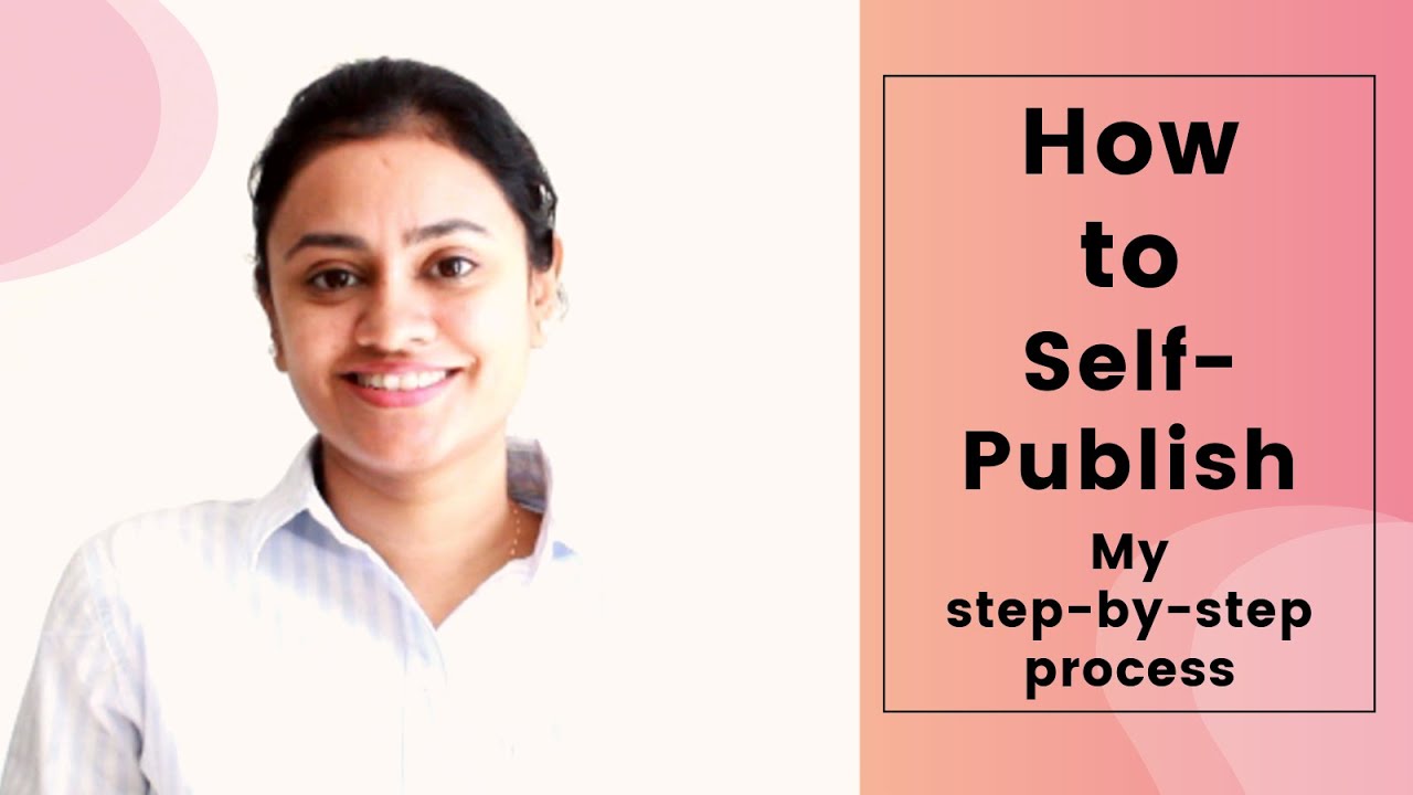 HOW TO SELF-PUBLISH A BOOK (My step-by-step process)