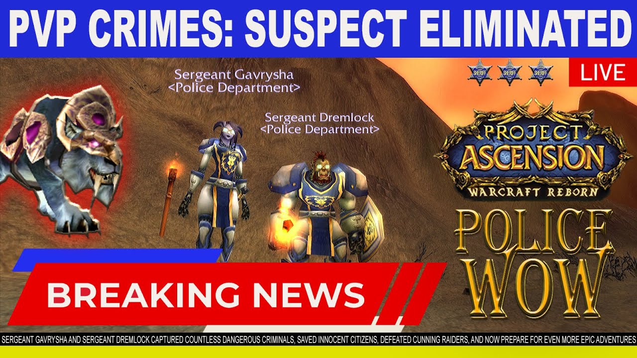 WOW Police: PvP Crimes in the Ascension Bronzebeard