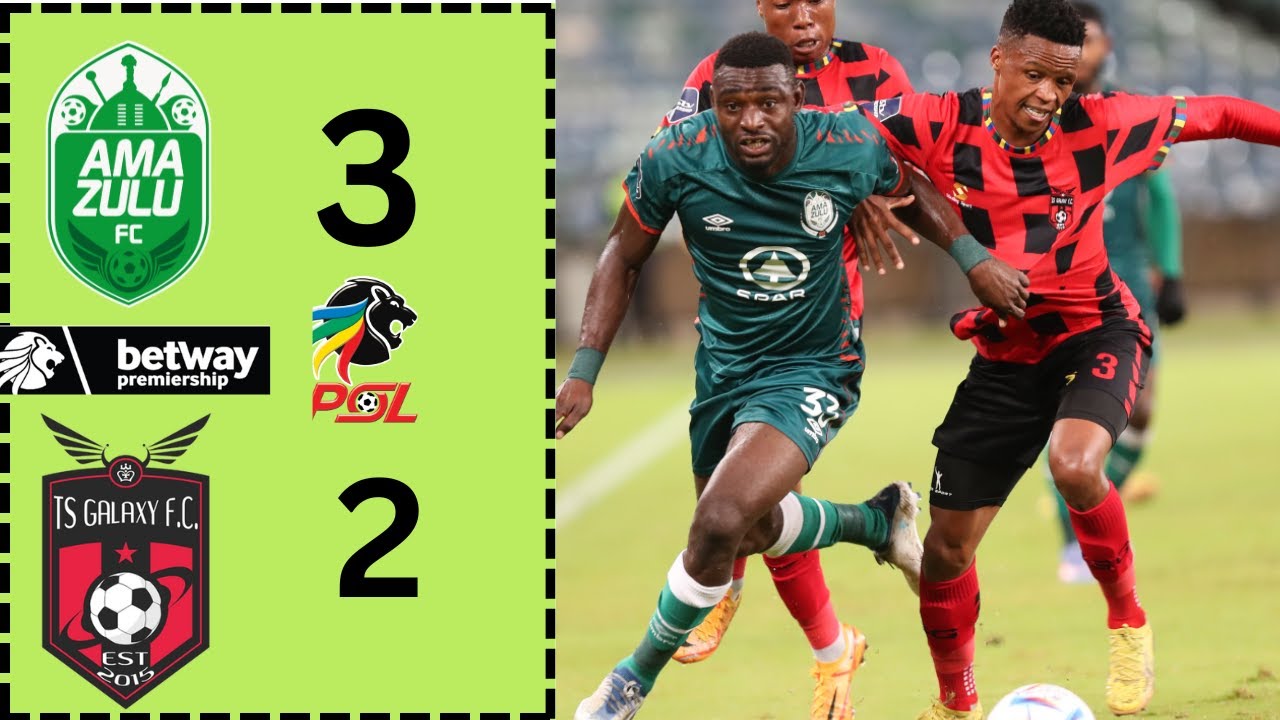 Матч Amazulu FC против TS Galaxy: обзор и расширенная версия | Betway Premiership