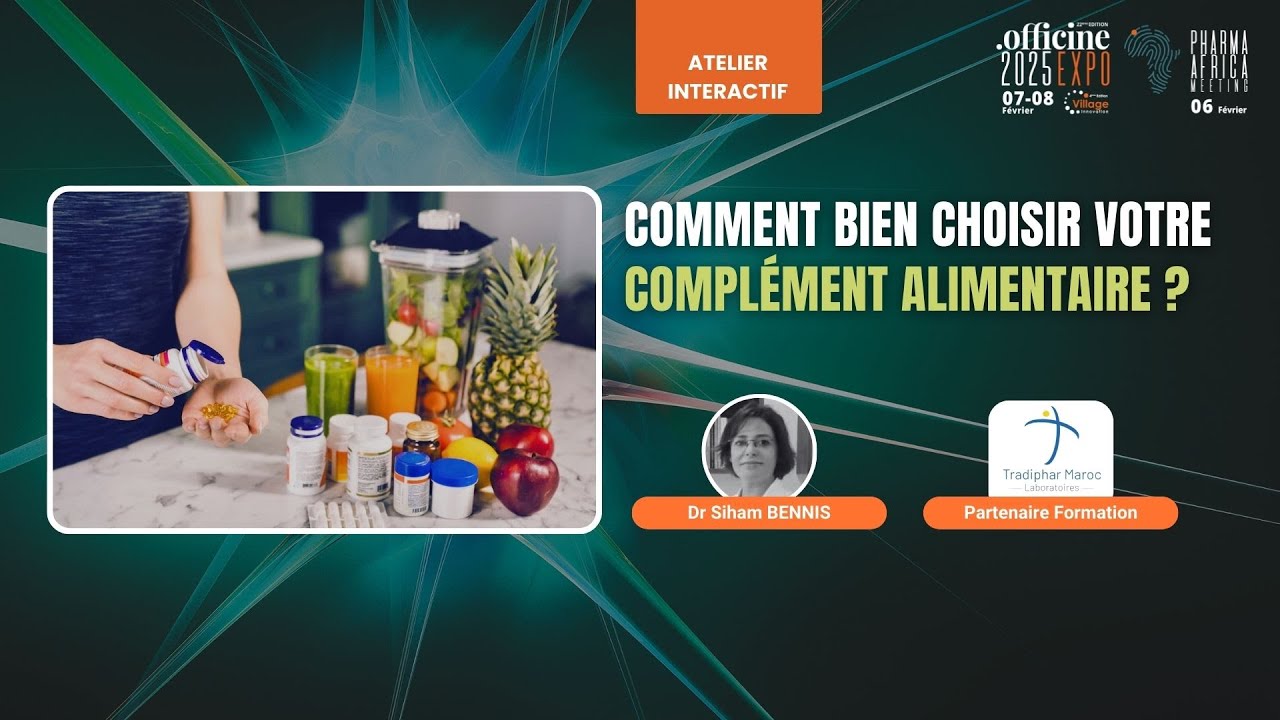 Comment bien choisir votre complément alimentaire | Dr Siham BENNIS | Officine Expo 2025