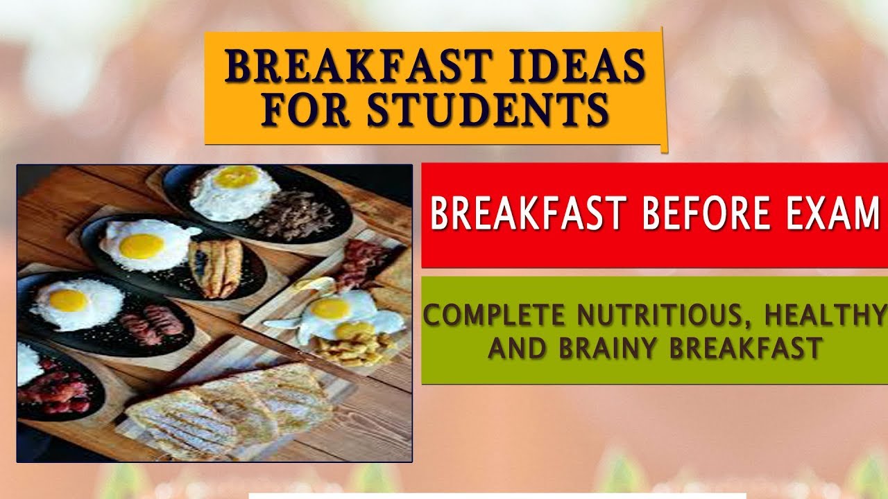 Breakfast Ideas For Students Before Exams
