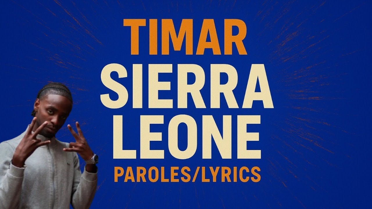 Timar - SIERRA LEONE (Paroles/Lyrics)