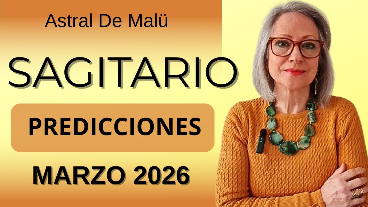 SAGITARIO PREDICCIONES MARZO 2026