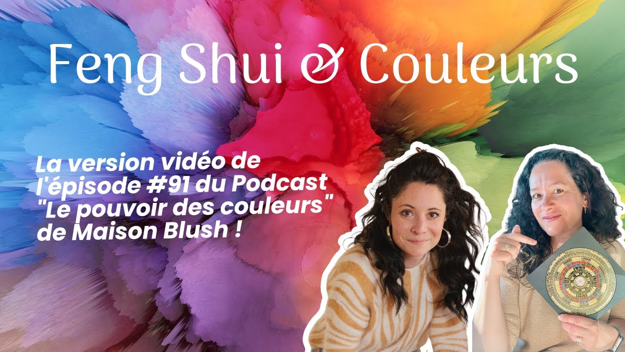 Feng Shui et Couleurs, avec Cécile de Maison Blush