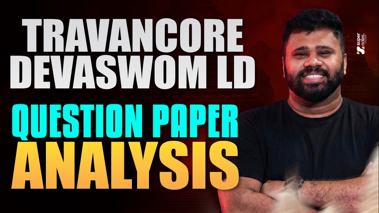 TRAVANCORE DEVASWOM LDC : QUESTION PAPER ANALYSIS & ANSWER KEY🔥 | KDRB | DEVASWOM LDC |SUPER NOTES