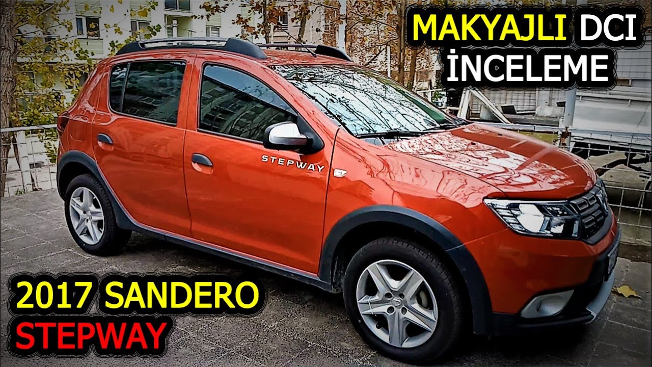 Dacia Sandero Stepway 2017 1.5 Dci  90Hp Manuel İnceleme.| Yerden Yüksek Hatchback En Tutulanı |