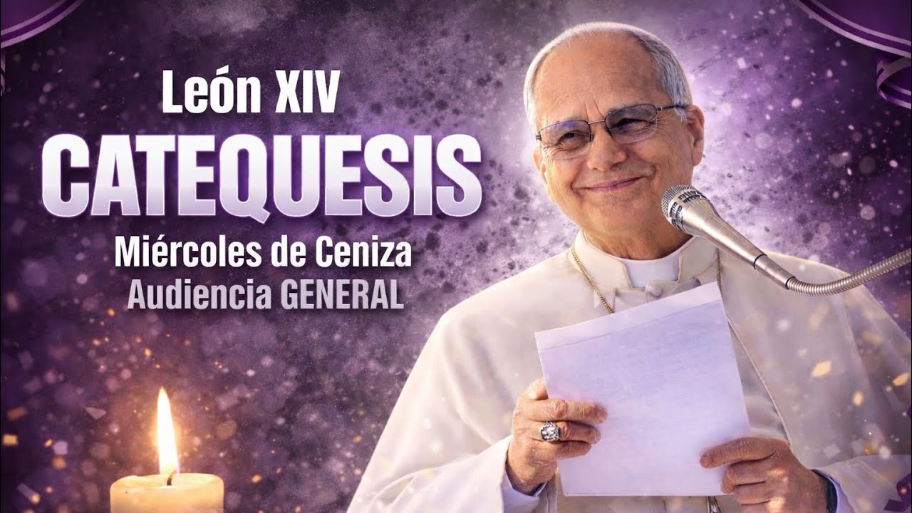 Catequesis del Papa León XIV | Miércoles de Ceniza | Audiencia General | 18 febrero 2026