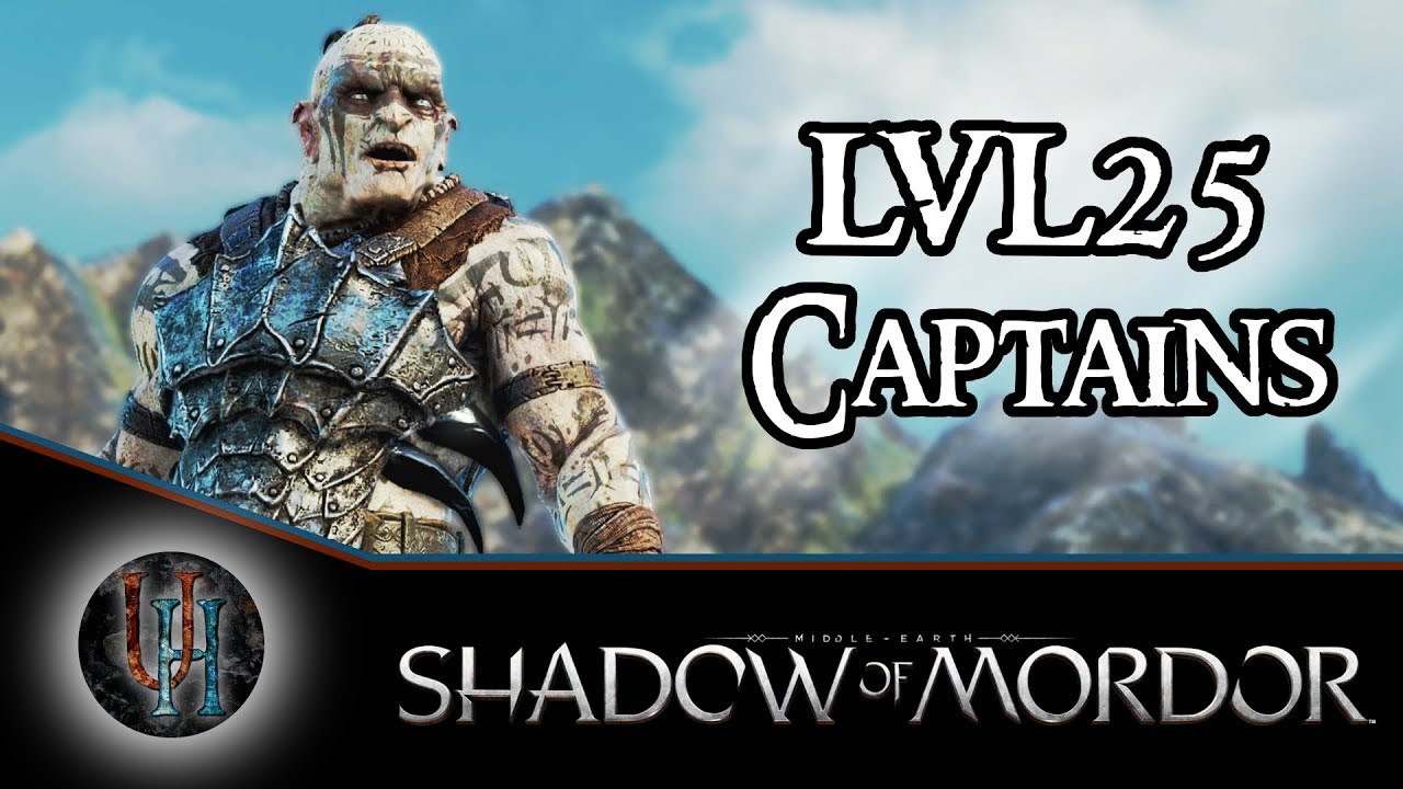 Middle-Earth: Shadow of Mordor - lvl25 Captains in Campaign