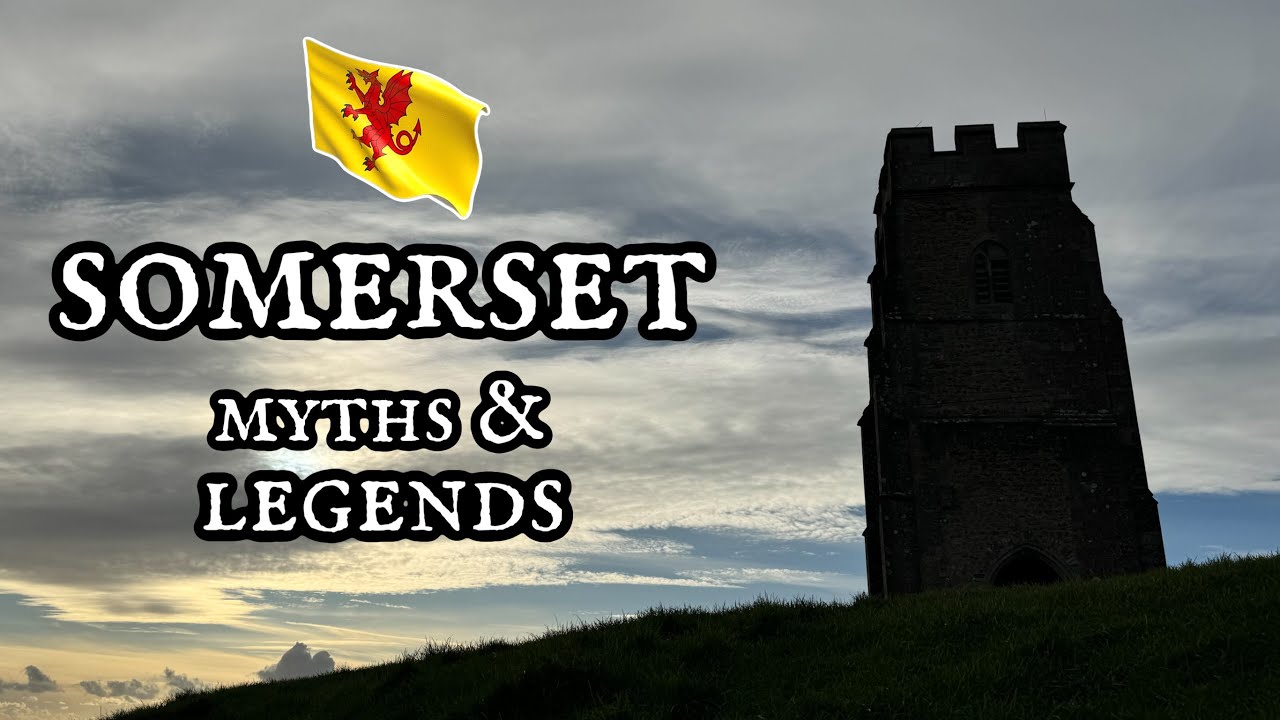 Somerset Myths & Legends | English Folklore Documentary