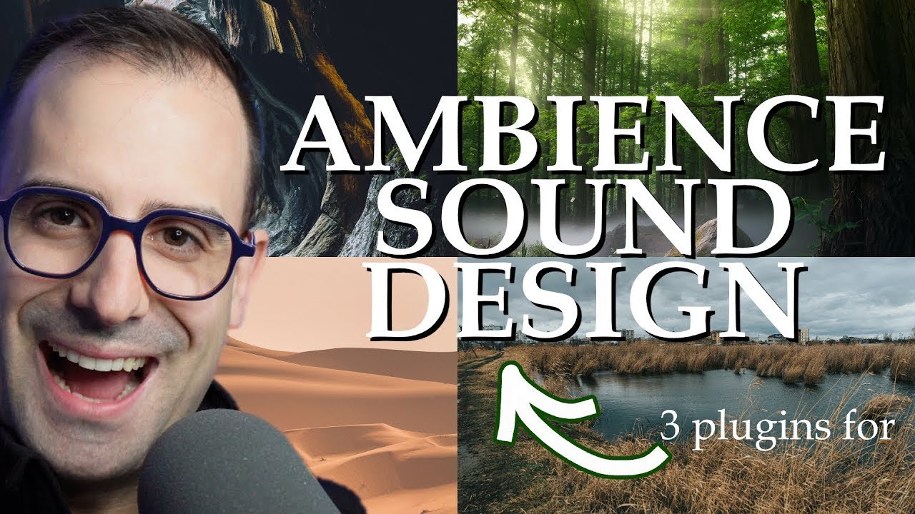 3 Plugins To Design Ambience Sound Effects