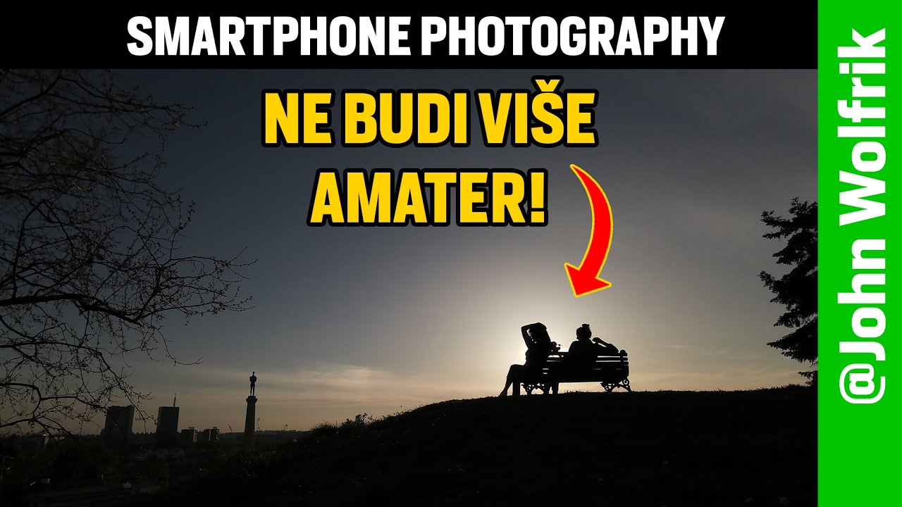 SMARTPHONE PHOTOGRAPHY | fotografija za početnike pametnim telefonom | @JohnWolfrik