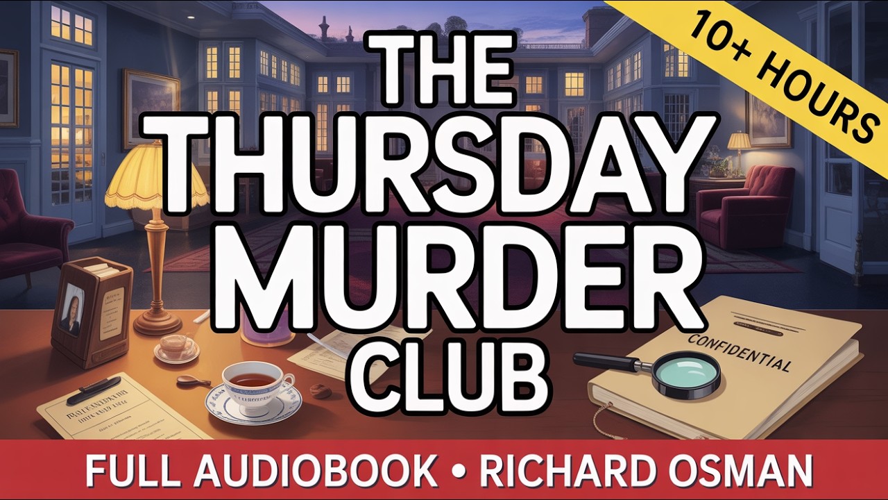 The Thursday Murder Club - Richard Osman [FULL AUDIOBOOK] 10+ Hours | Cozy Mystery