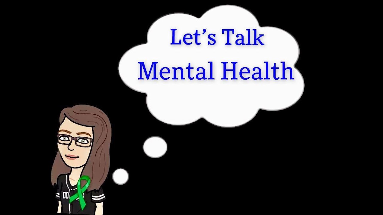 Let&rsquo;s Talk About Mental Health