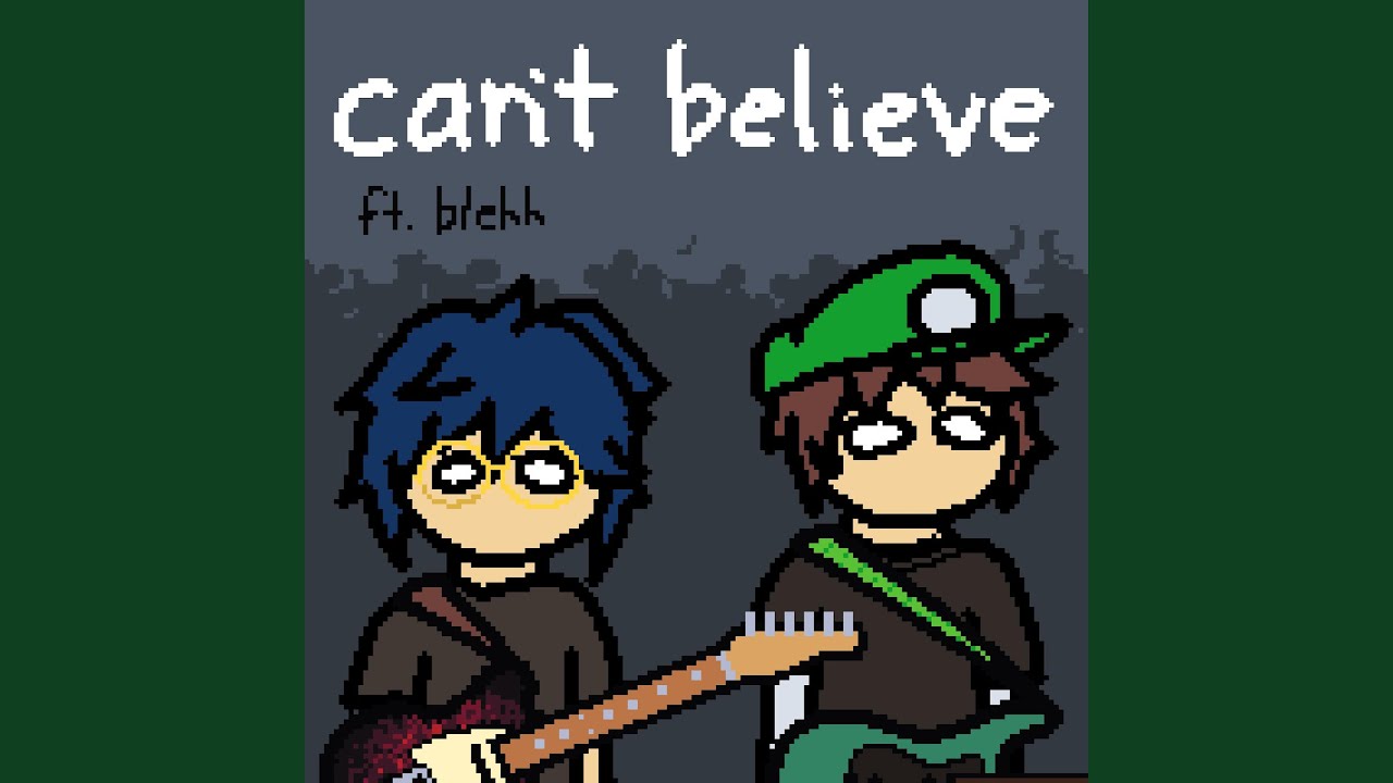 can't believe (feat. blehh)