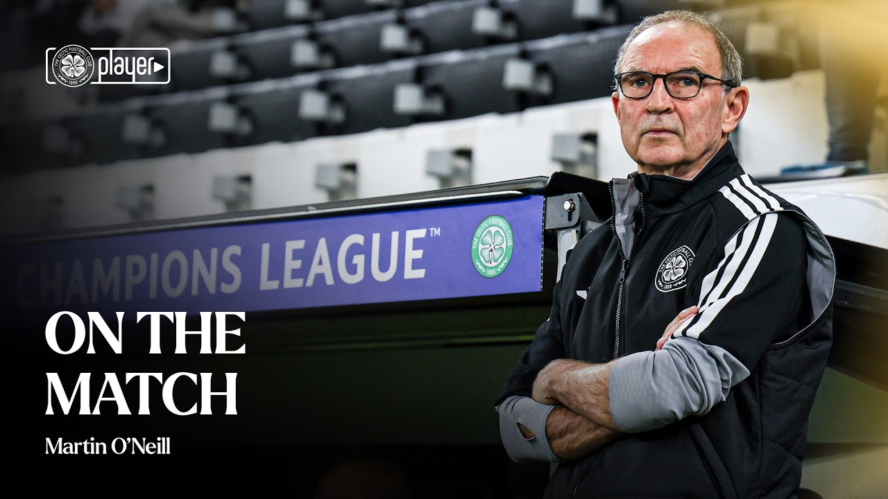 On the Match with Martin O'Neill | LASK v Celtic (25/08/26)