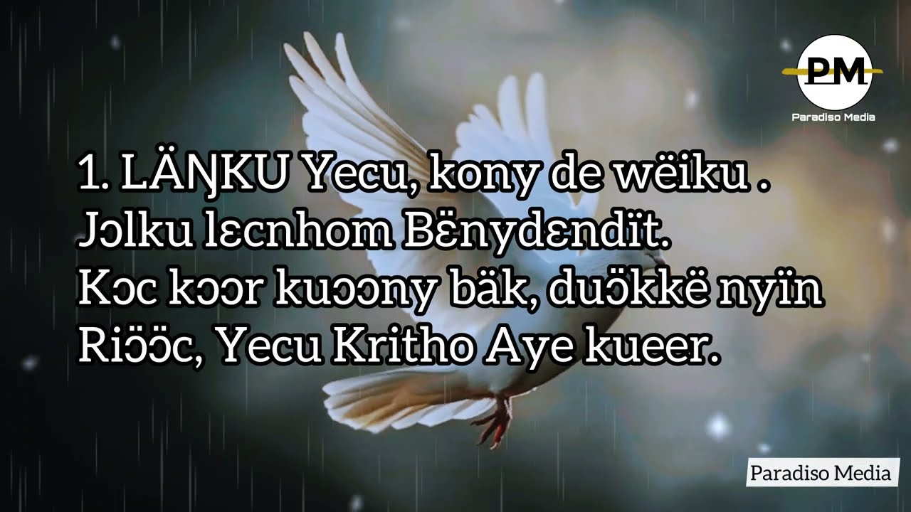 LÄŊKU Yecu kony de wëikuo- Dinka Gospel Song