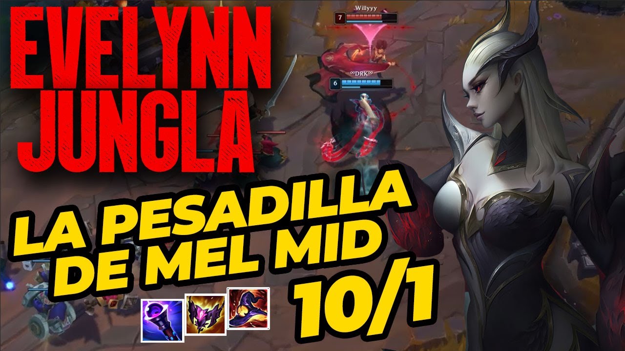 EVELYNN AQUELARRE JUNGLA LA PESADILLA DE MEL EN MID LEAGUE OF LEGENDS