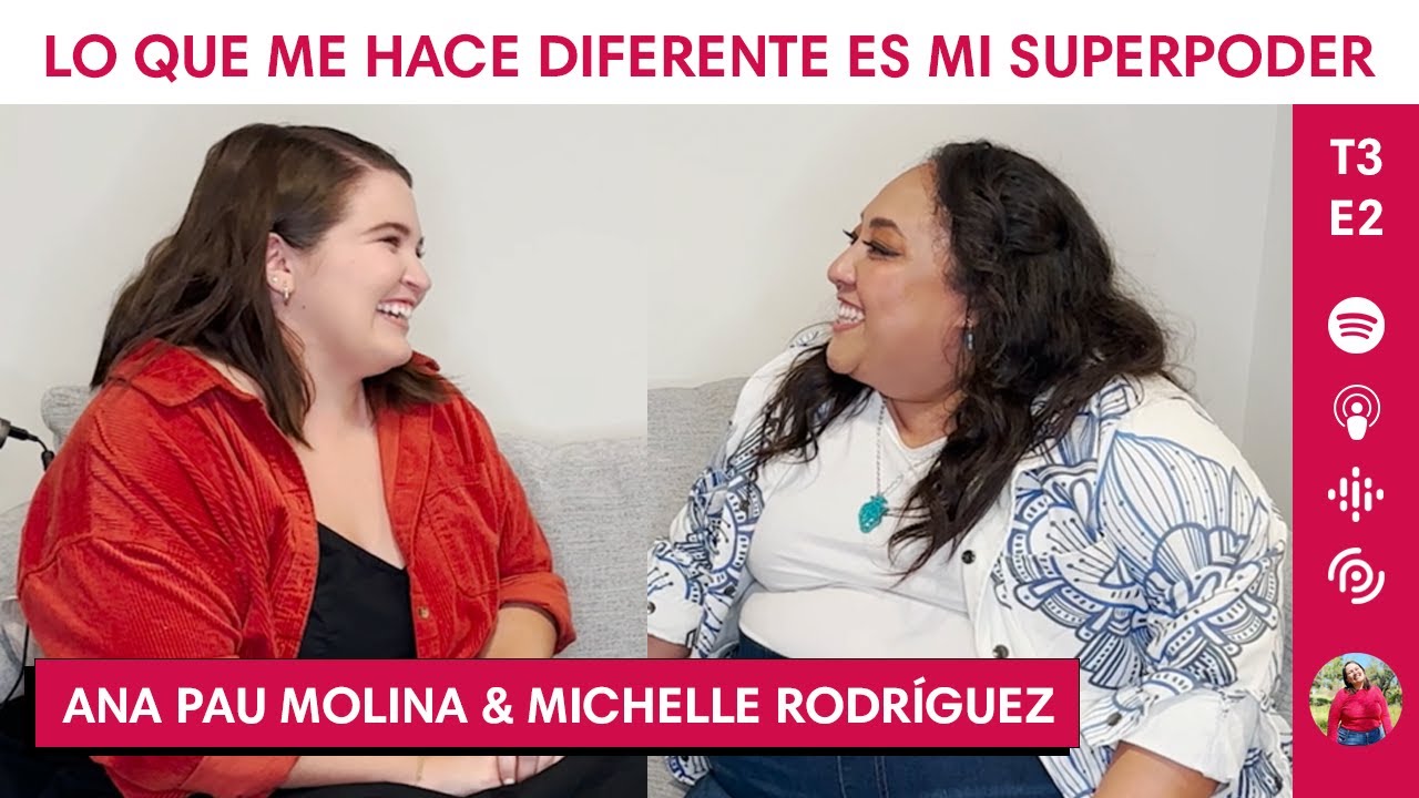T3 E2 - Michelle Rodríguez | Lo que me hace diferente es mi superpoder