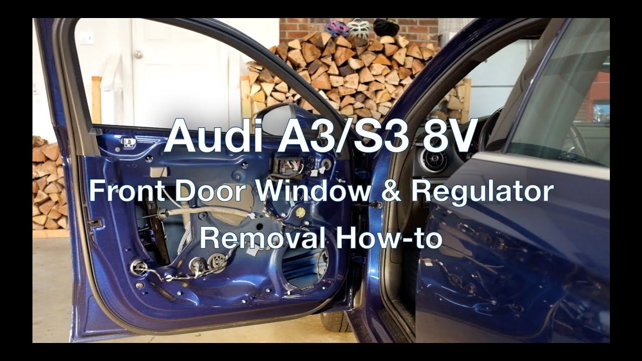 How-to: Audi A3/S3 8V Front Door Window & Regulator Removal DIY