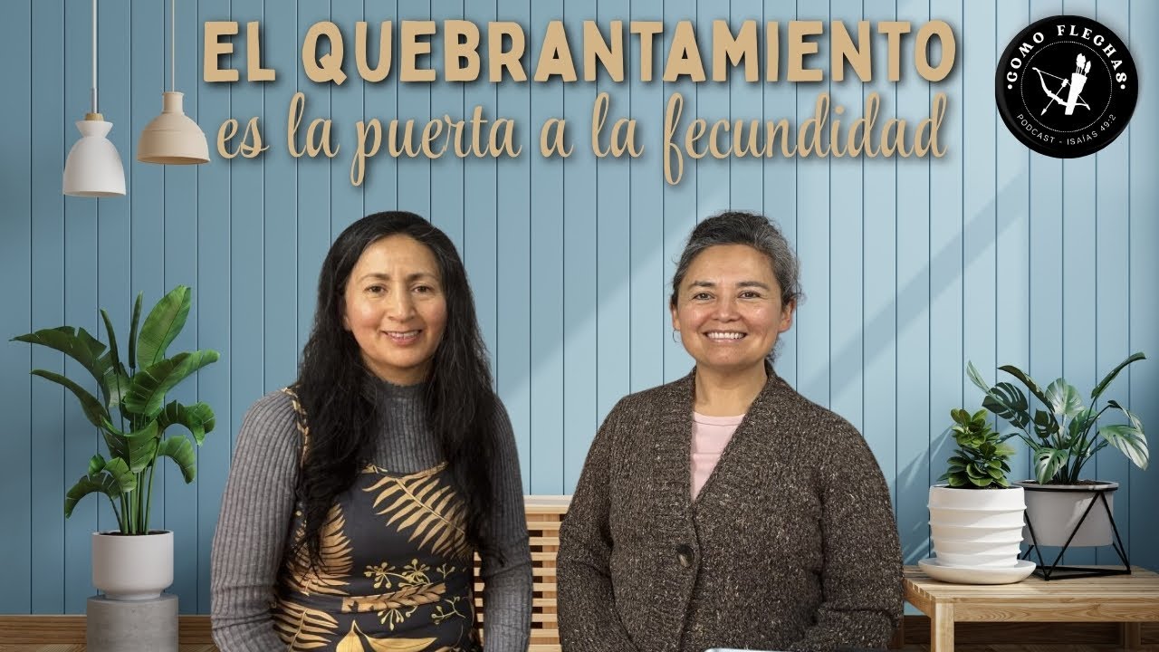 El quebrantamiento es la puerta a la fecundidad