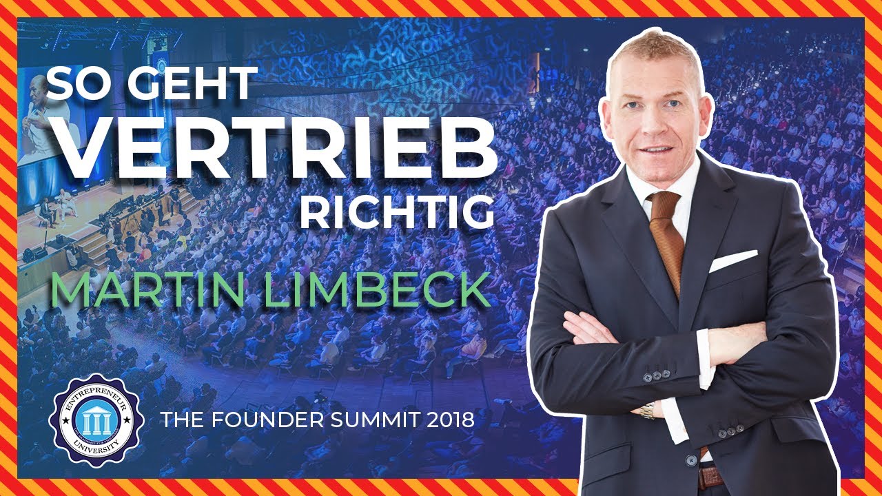 SO geht Vertrieb RICHTIG - Martin Limbeck - Founder Summit 2018 | Entrepreneur University