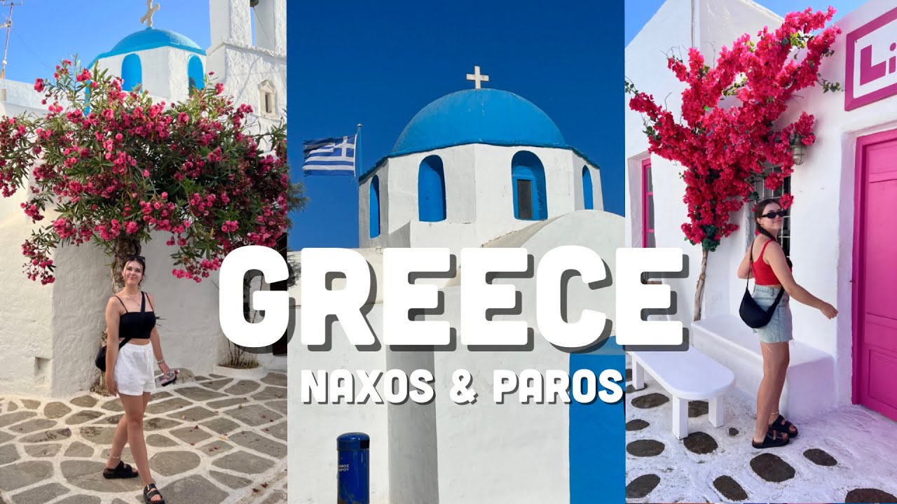 GREECE TRAVEL VLOG: Naxos & Paros