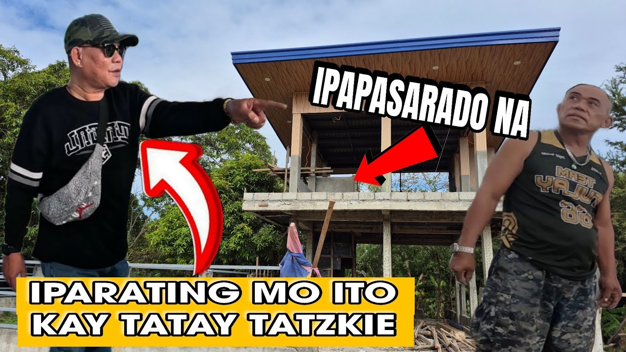 TATAY TATZKIE MAY DAPAT KAYONG MALAMAN IPINALIWANAG NG NAGPAPAGAWA | UPDATE SA RESTHOUSE | RIDES