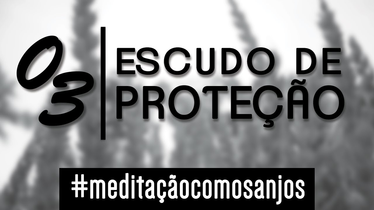 Meditação para criar escudo de proteção - Ian Mecler - Anjo 03 de 72 - Seitel