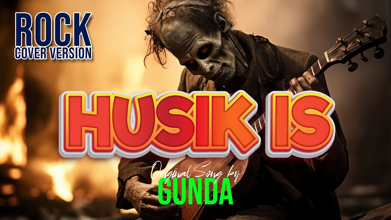 Husik Is | Original Song by Gunda | Rock Cover Version