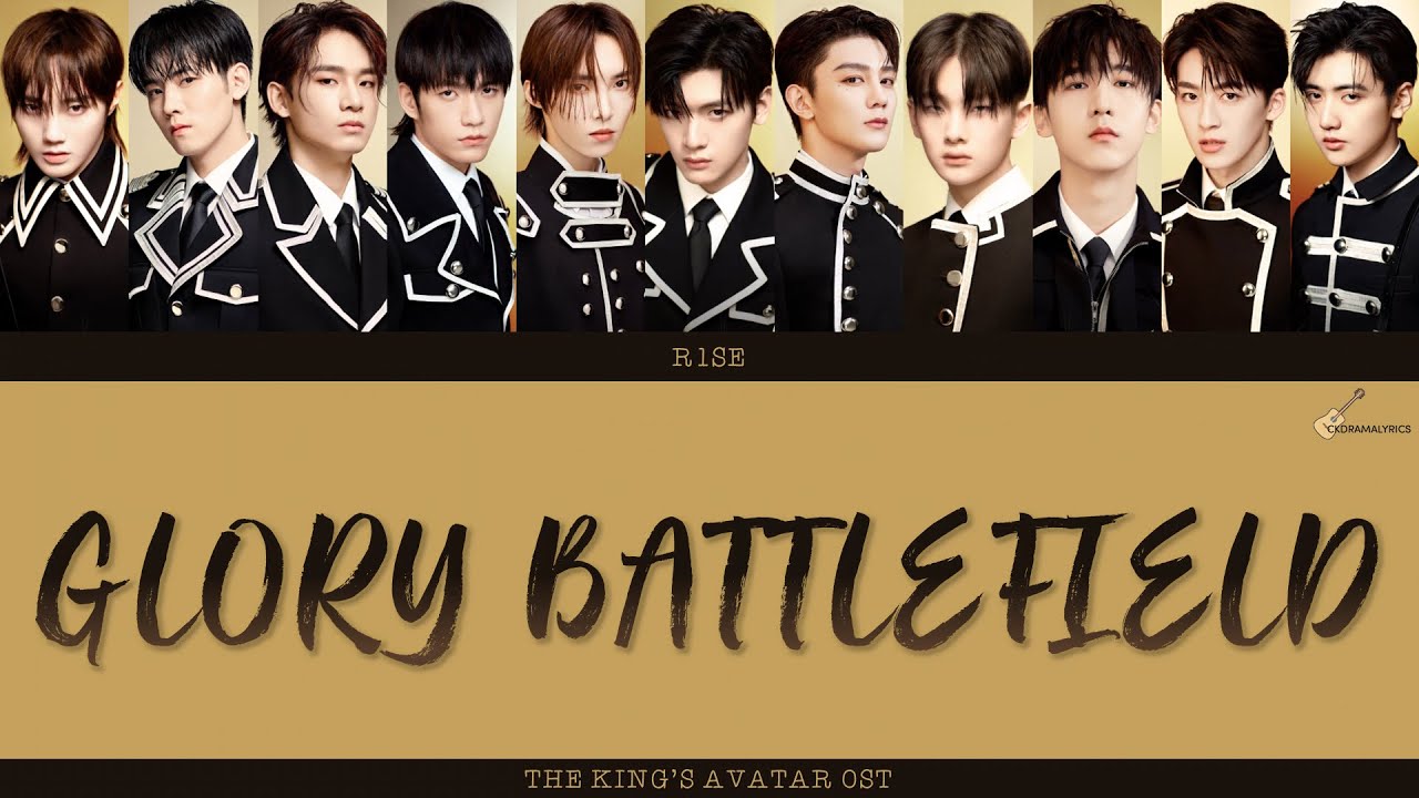 [ENG/CHN/PINYIN] R1SE - Glory Battlefield (荣耀的战场) LYRICS | The King's Avatar (全职高手) OST
