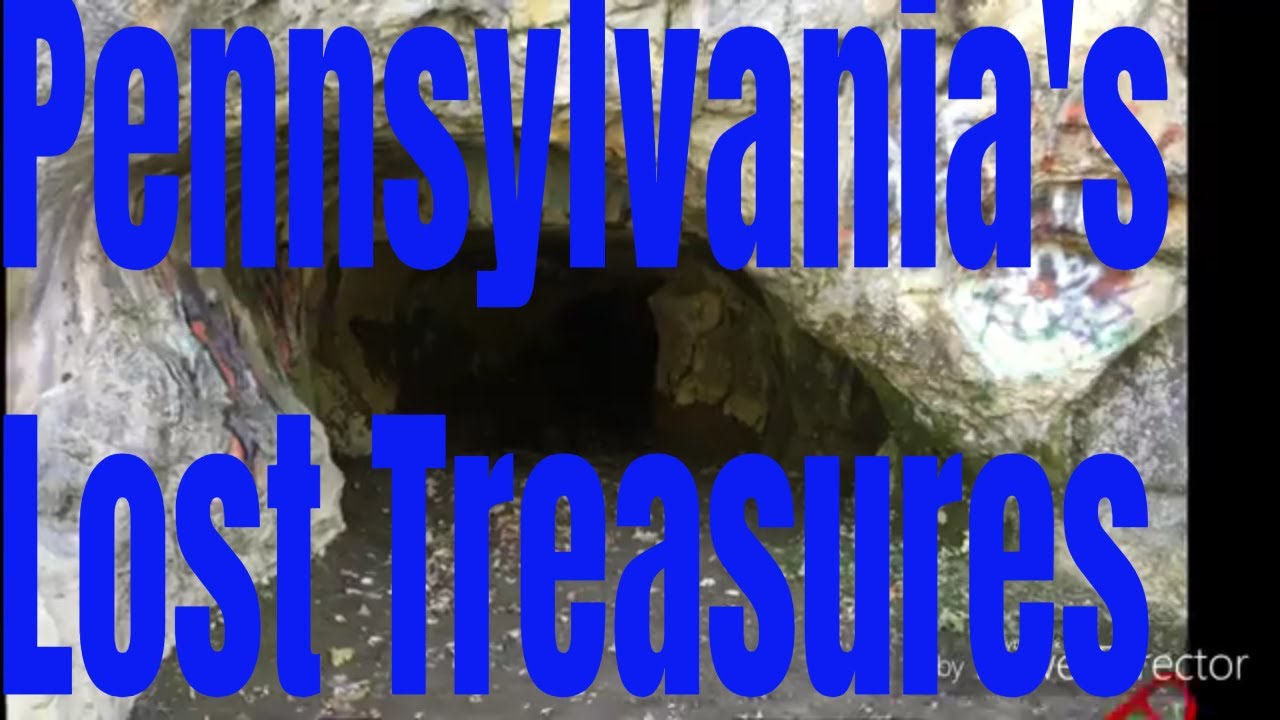 Top 5 Lost Treasures of Pennsylvania
