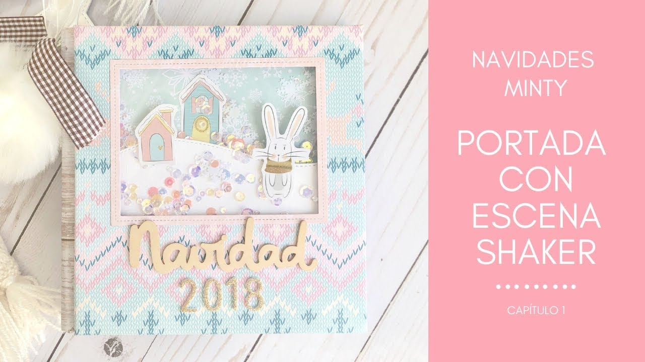 TUTORIAL MINI ALBUM NAVIDAD: PORTADA CON ESCENA SHAKER