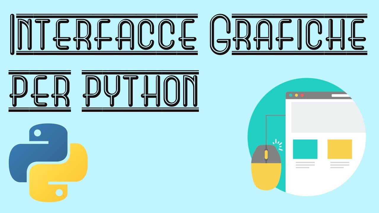 Come Creare Interfacce Grafiche per PYTHON con TKINTER - TUTORIAL ITALIANO TK