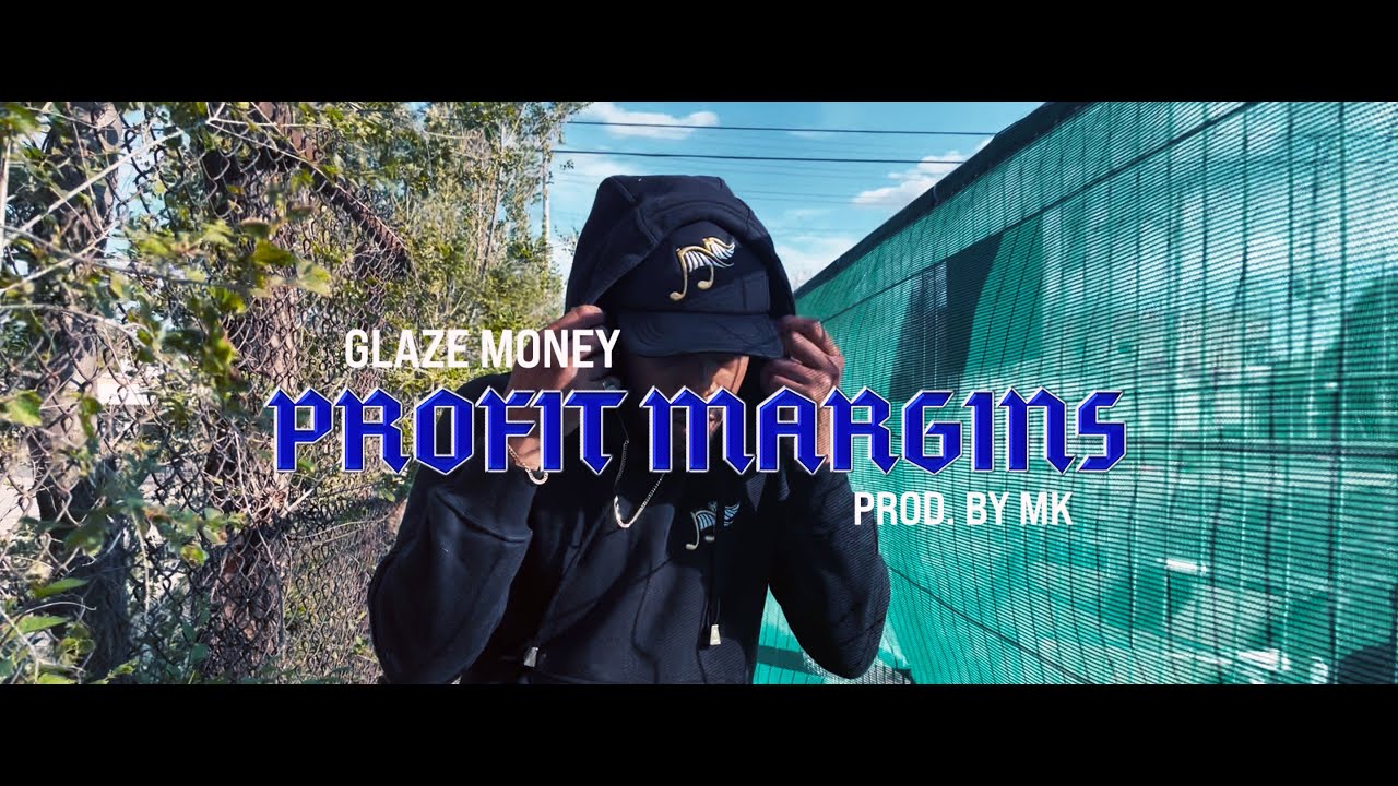 Glaze Money - Profit Margins (Official Music Video)