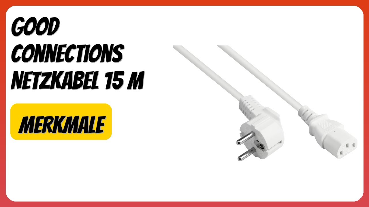 BEWERTUNG (2026): Good Connections Netzkabel 15 m. Infos
