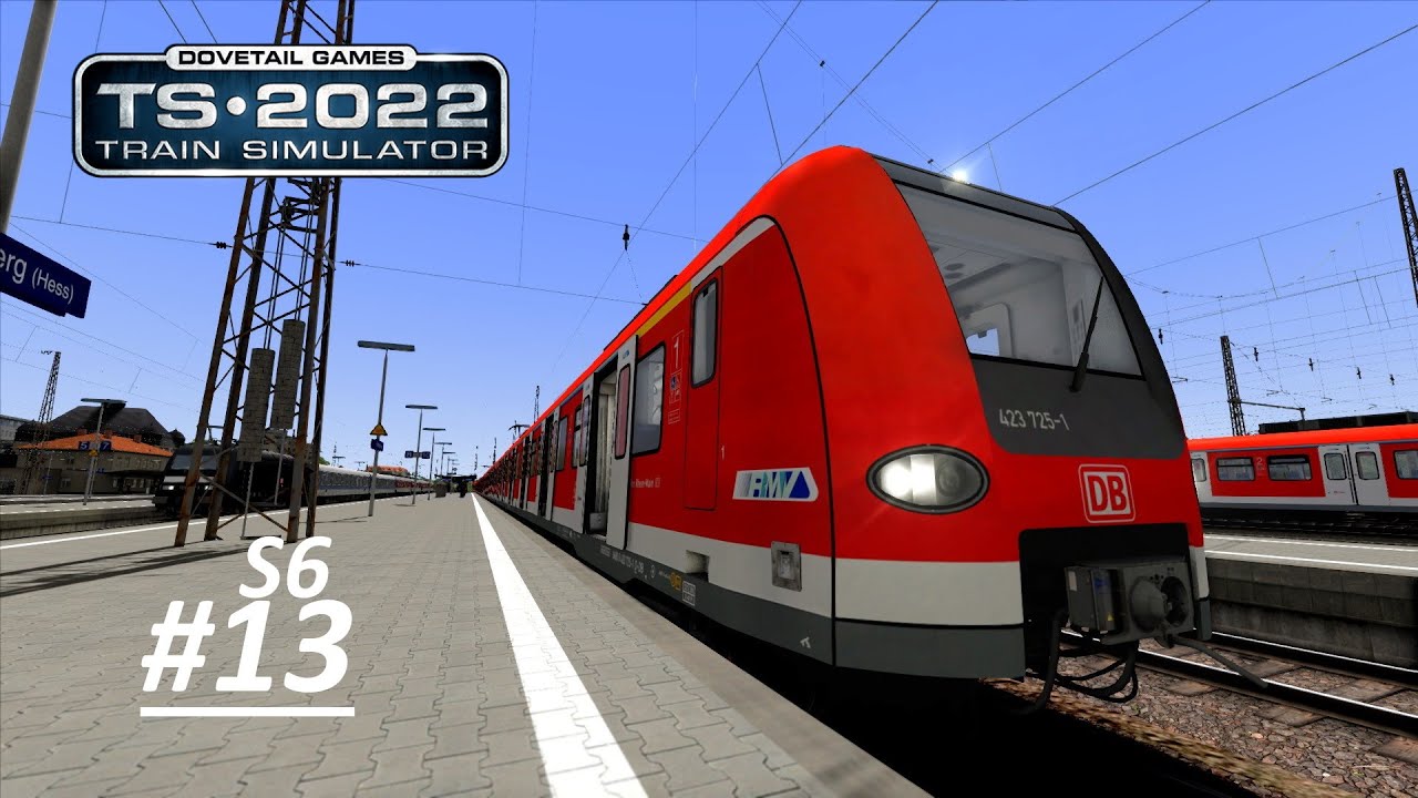 TS 2022 | Train Simulator 2022 #13 | S6 Von Friedberg nach Frankfurt HBF [HD][GER]