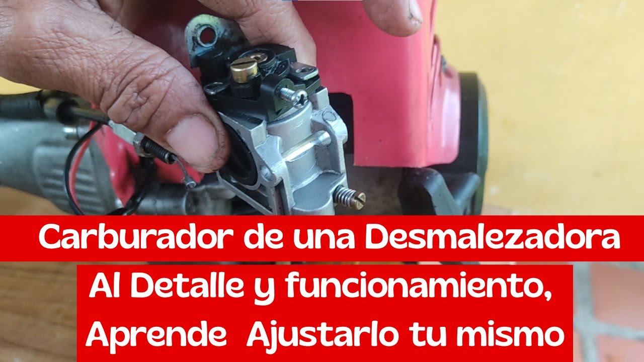 Carburador de una Desmalezadora Al detalle y funcionamiento aprende ajustarlo tu mismo
