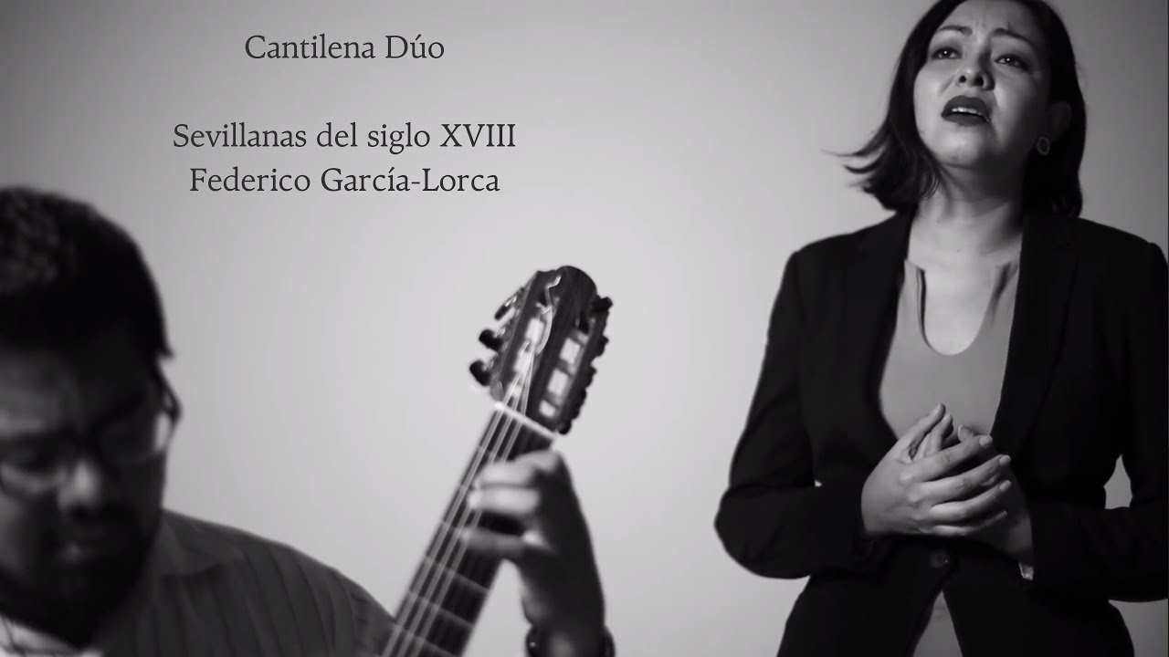 Sevillanas del siglo XVIII - Federico García Lorca (Versión estudio) - Cantilena Dúo
