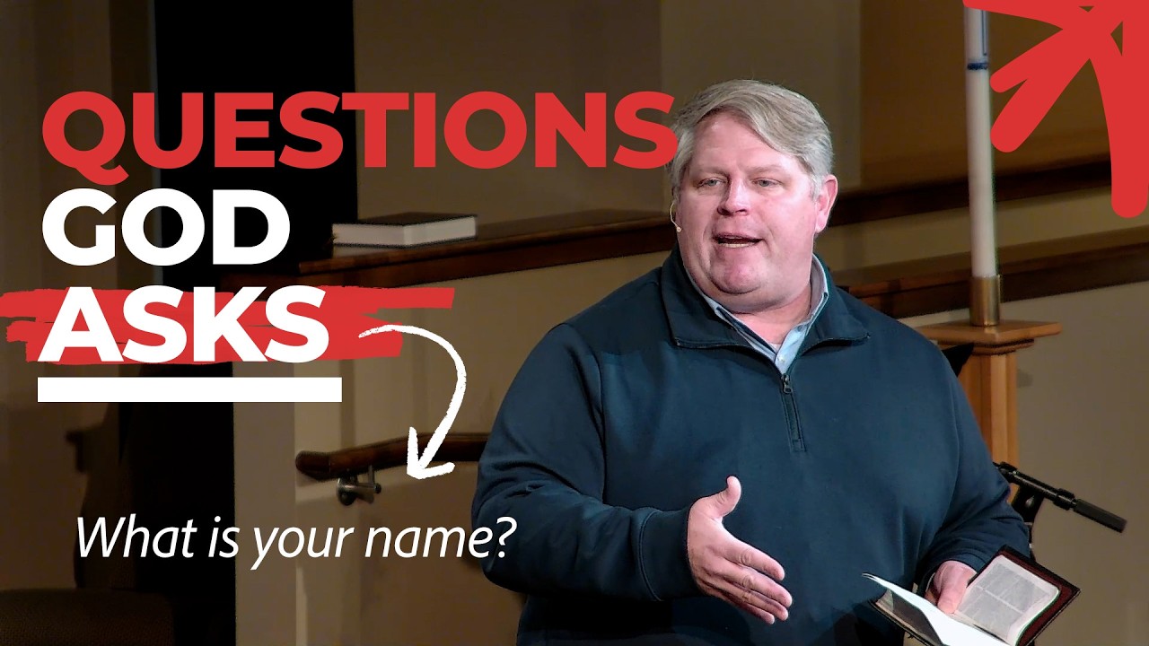 Questions God Asks | Week 2: What is your name?
