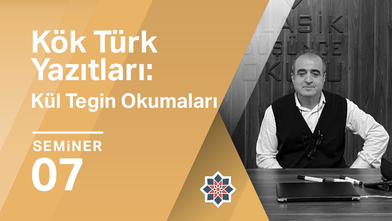 Mehmet Ölmez, Kök Türk Yazıtları: Kül Tegin Okumaları 7. Seminer