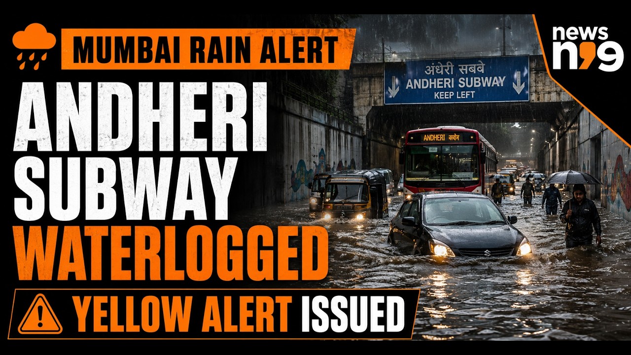 Mumbai Rain News Today: Yellow Alerts Issued, Waterlogging In Andheri Subway | News9