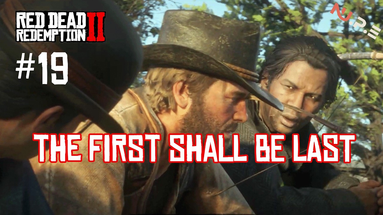 RDR2 -  the first shall be last / Gameplay EP.19