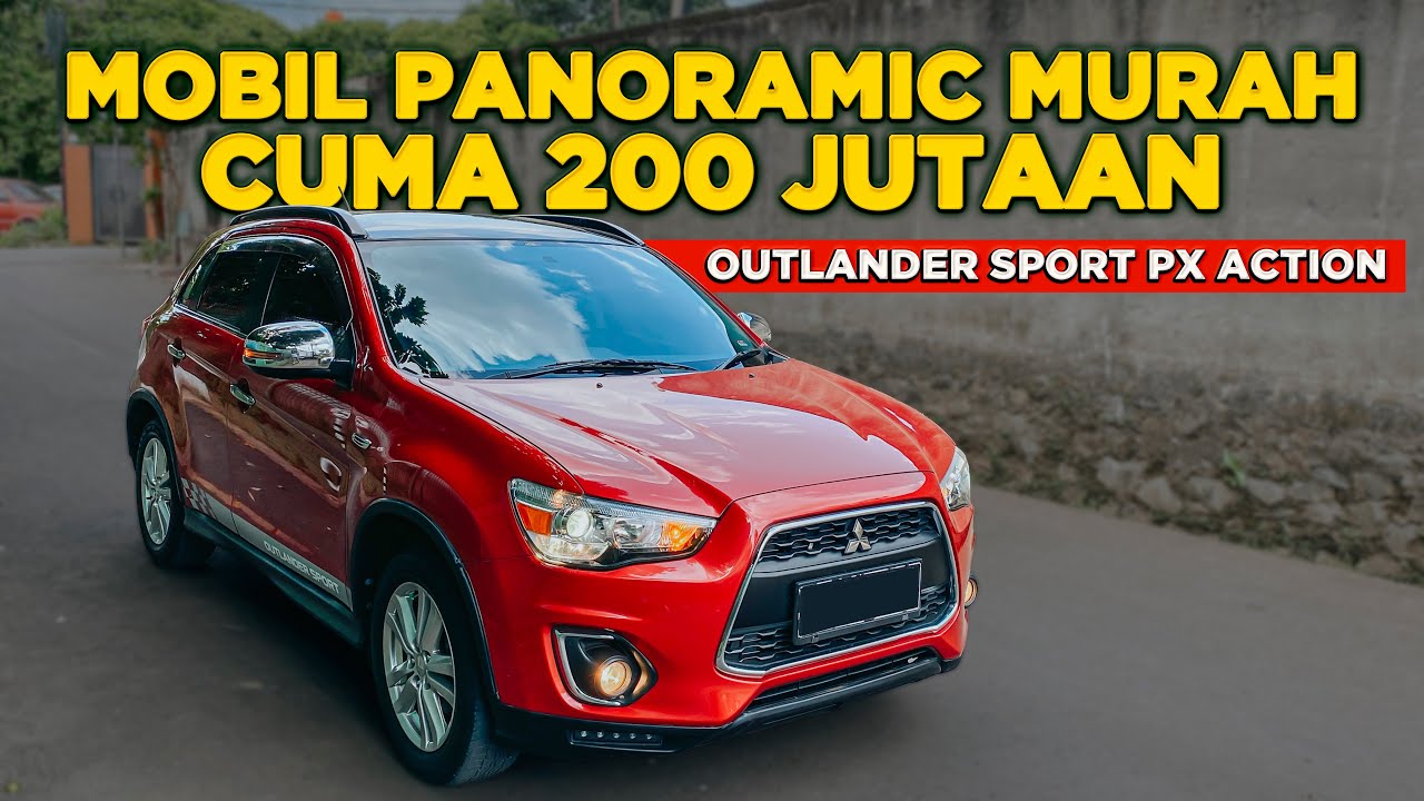 MOBIL BEKAS OUTLANDER SPORT PX ACTION PANORAMIC ROOF LEBIH MURAH DARI HRV