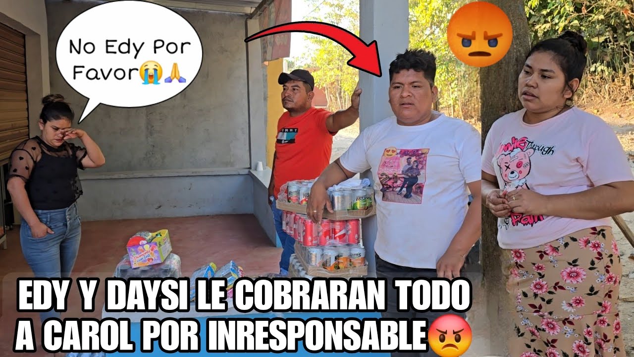 EDY Le Llamo La Atencion A CAROL Por  Irresponsable😡 Ella Empezo A Llorar Al Escucharlo😭
