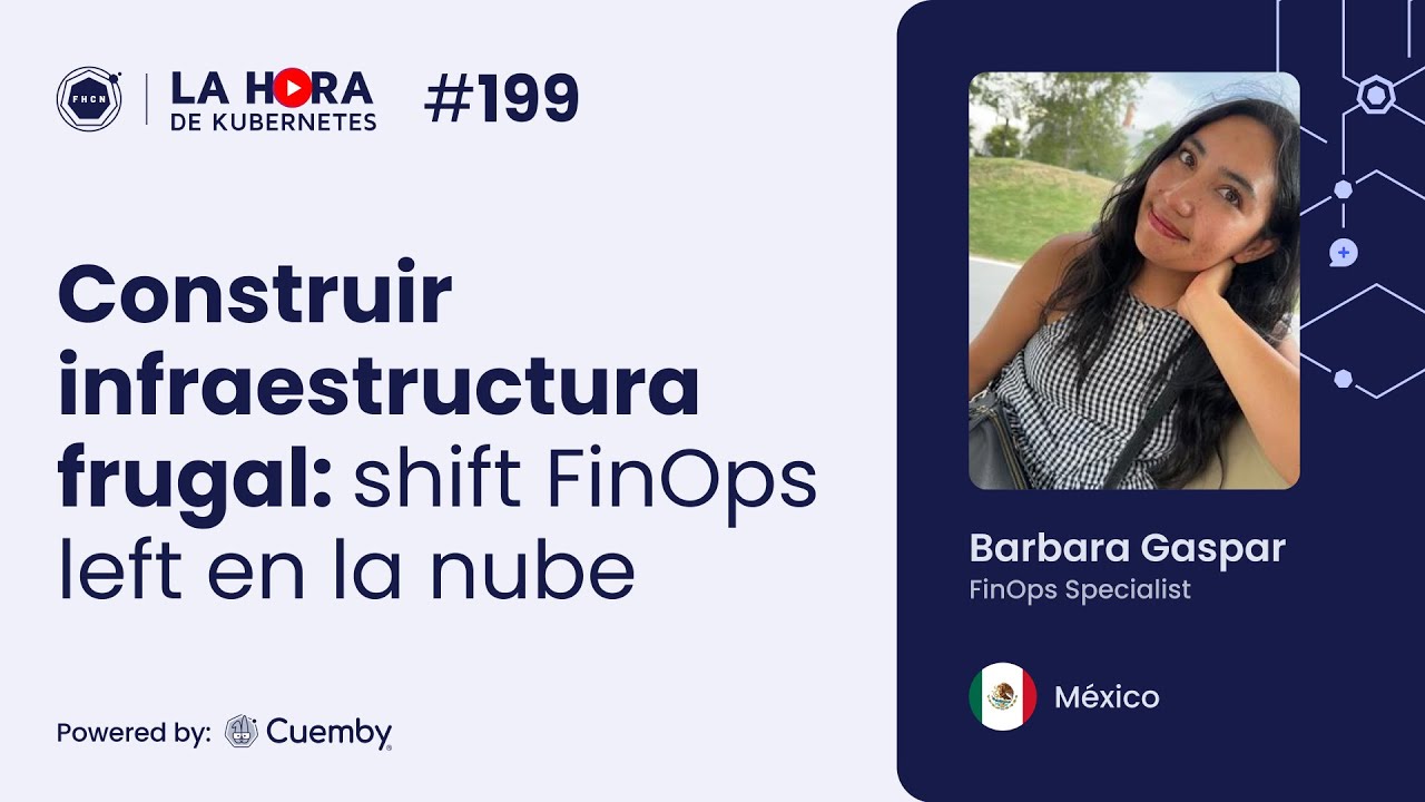 Construir infraestructura frugal: shift FinOps left en la nube | 199
