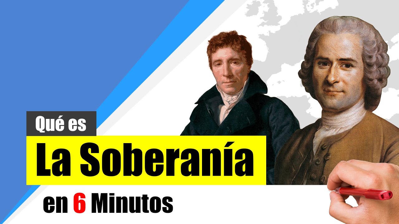 &iquest;Qu&eacute; es la SOBERAN&Iacute;A? - Resumen | Definici&oacute;n, caracter&iacute;sticas y evoluci&oacute;n.