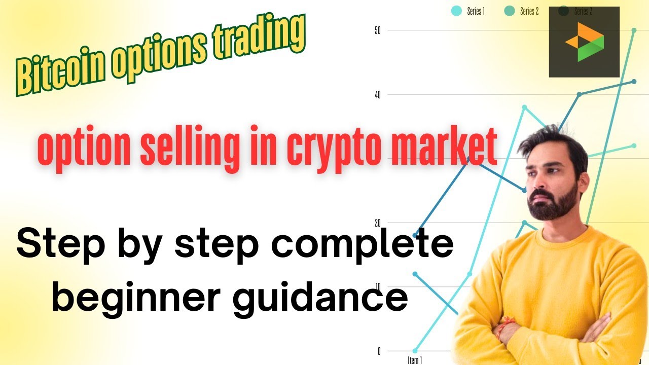 Crypto Option Selling for Beginners: Step by Step Guide