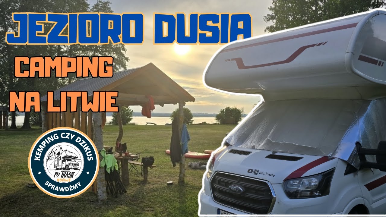Camping nad Jeziorem Dusia na Litwie. Wspaniała alternatywa dla Mazur.