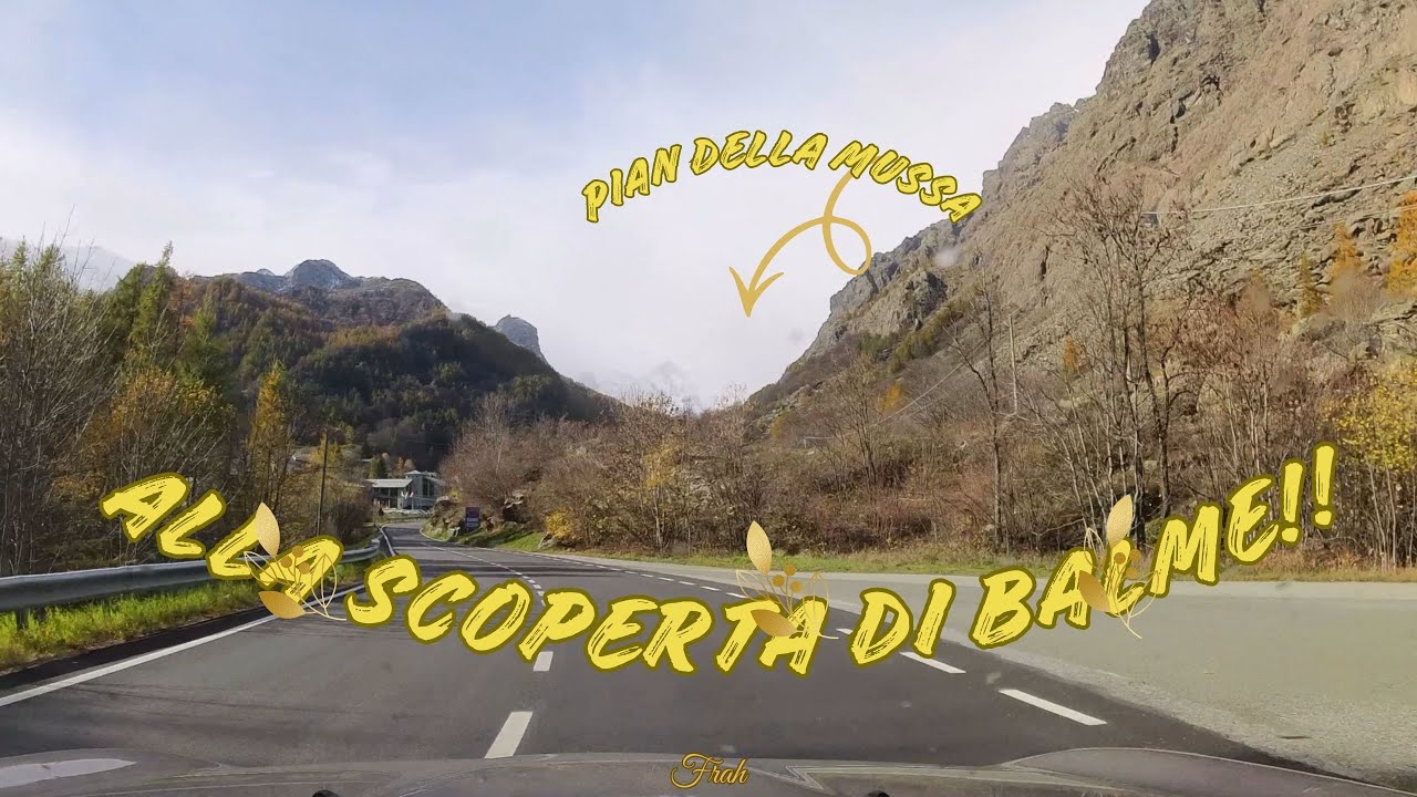 Esploriamo il comune di Balme (4k)