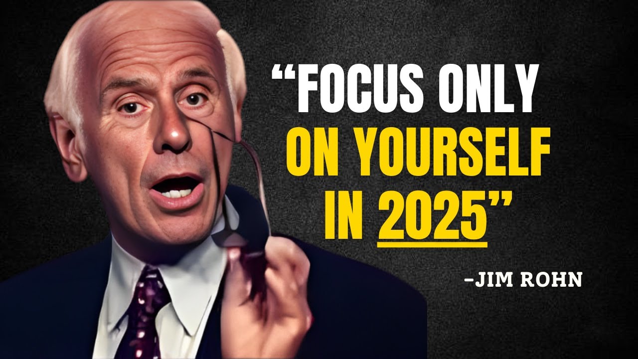 FOCUS ONLY ON YOURSELF IN 2025 - Jim Rohn Motivation